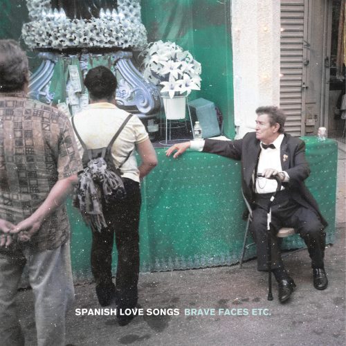Brave Faces Etc - Spanish Love Songs