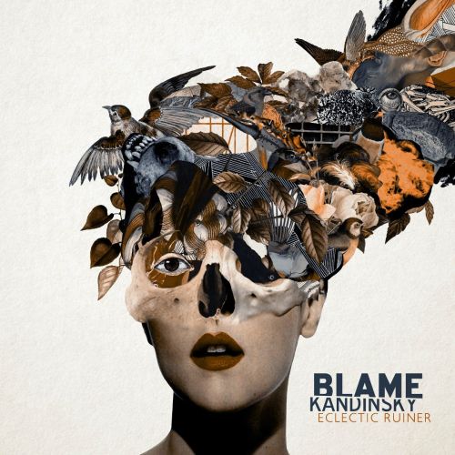 Eclectic Ruined - Blame Kandinsky