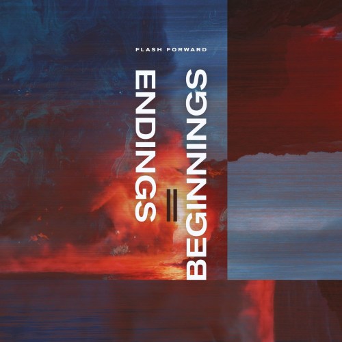 Endings = Beginnings - Flash Forward