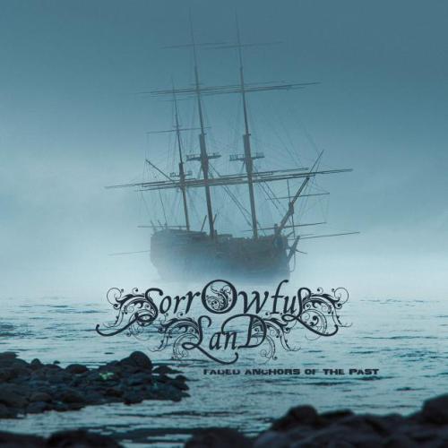 Faded Anchors Of The Past - Sorrowful Land