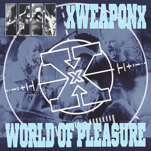 Weapon Of Pleasure - XweaponX and World Of Pleasure