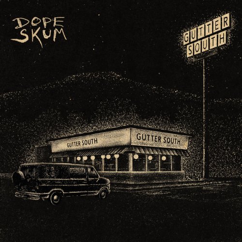 Gutter South - Dope Skum