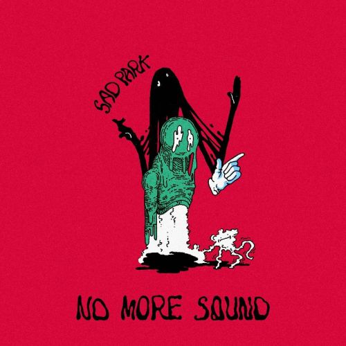 No More Sound - Sad Park