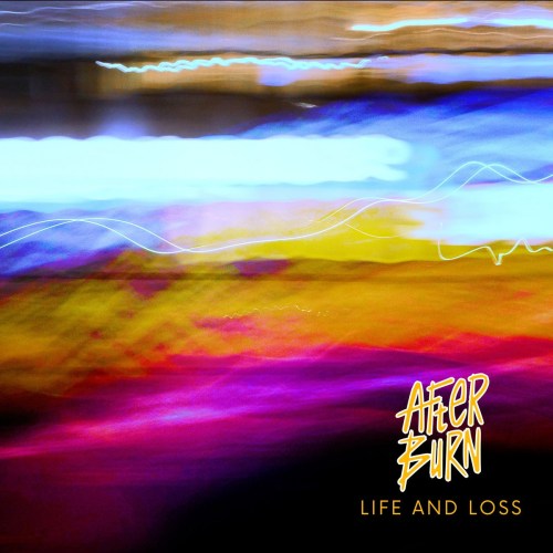 Life And Loss - Afterburn