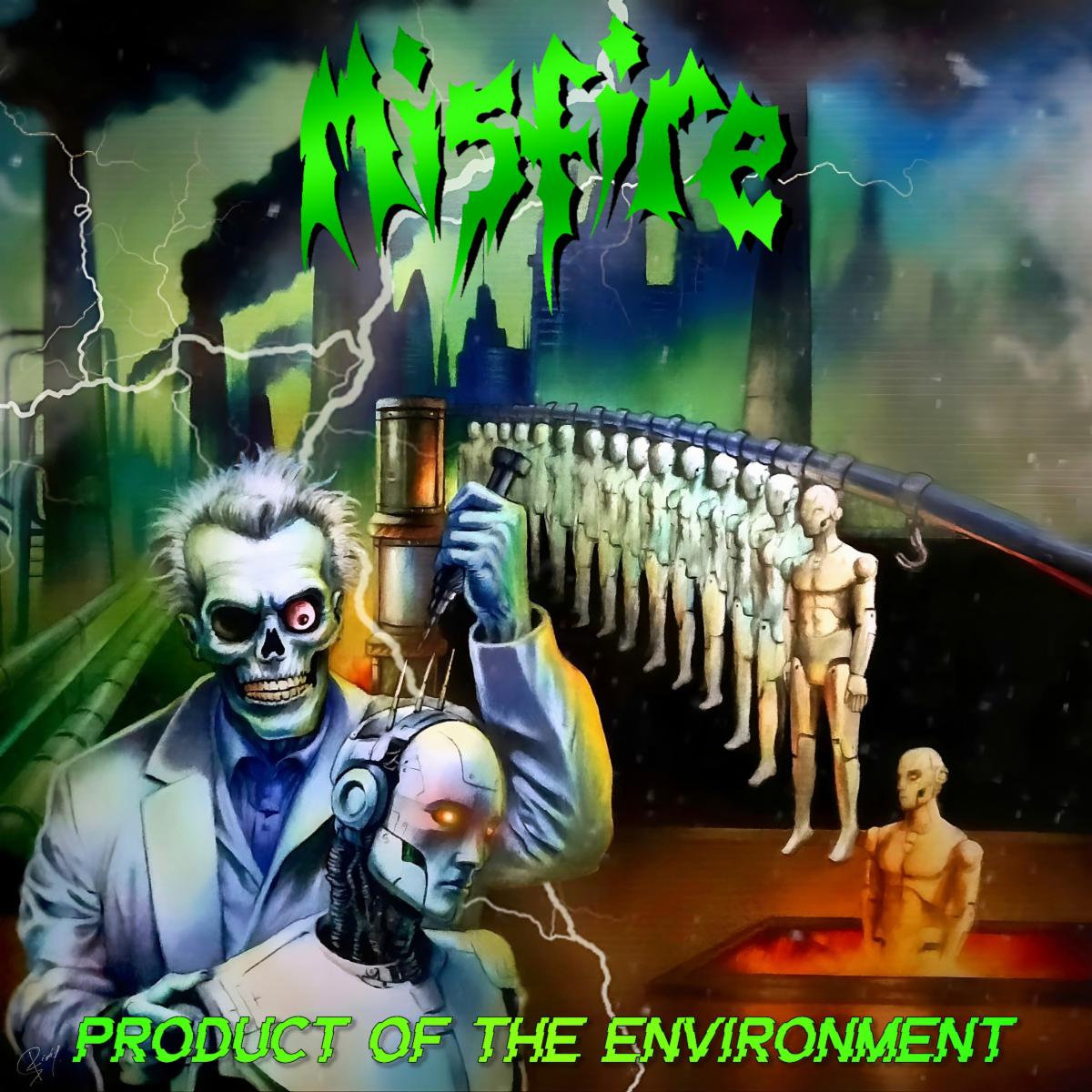 Product Of The Environment - Misfire