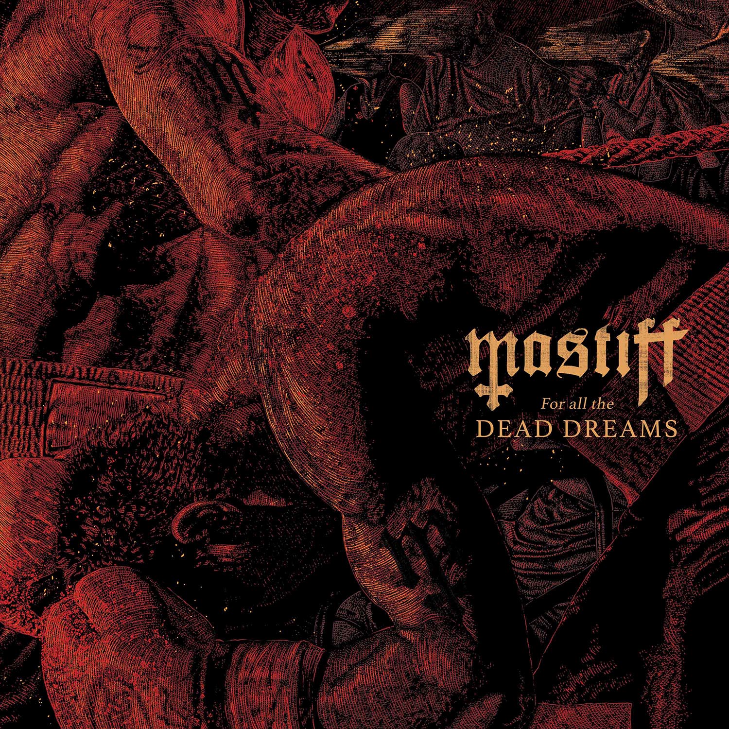 For All the Dead Dreams - Mastiff